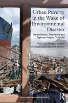 Routledge Humanitarian Studies- Urban Poverty in the Wake of Environmental Disaster