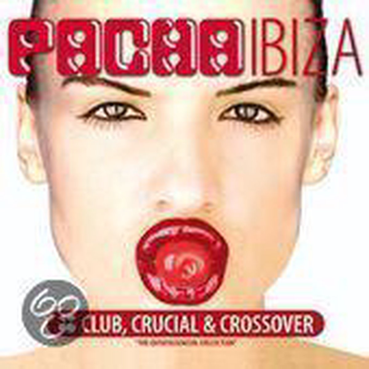 Pacha Ibiza: Club,Crucial & Crossover