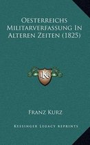 Oesterreichs Militarverfassung in Alteren Zeiten (1825)