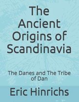 The Ancient Origins of Scandinavia