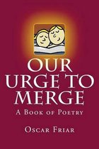 Our Urge to Merge
