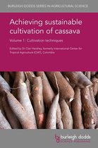 Burleigh Dodds Series in Agricultural Science 20 - Achieving sustainable cultivation of cassava Volume 1