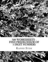 500 Worksheets - Find Predecessor of 5 Digit Numbers