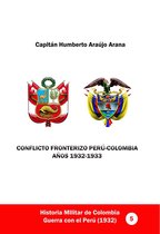 Historia Militar de Colombia-Guerra con el Perú (1932-1933) - Conflicto fronterizo Perú-Colombia. Años 1932-1933