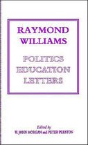 Raymond Williams Politics Education Letters