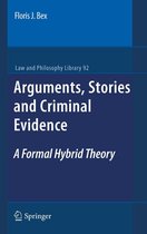 Law and Philosophy Library 92 - Arguments, Stories and Criminal Evidence