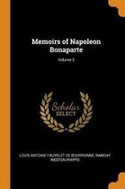 Memoirs of Napoleon Bonaparte; Volume 3