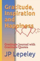 Gratitude, Inspiration and Happiness