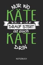 Nur wo K te drauf steht - Notizbuch