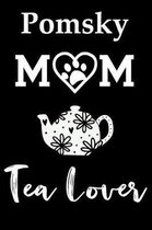 Pomsky Mom Tea Lover