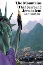 The Mountains That Surround Jerusalem