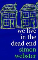 We Live In The Dead End