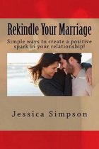 Rekindle Your Marriage