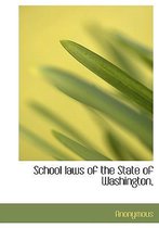 School Laws of the State of Washington,