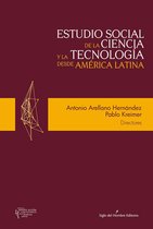 Estudios Sociales de Tecnociencia desde América Latina - Estudio social de la ciencia y la tecnología desde América Latina