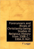 Forerunners and Rivals of Christianity