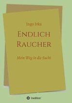 Endlich Raucher
