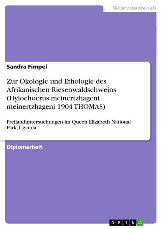 Zur Ökologie und Ethologie des Afrikanischen Riesenwaldschw ... - cover