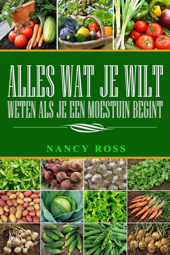 Alles wat je wilt weten als je een moestuin begint - cover