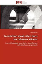 La réaction alcali-silice dans les calcaires siliceux