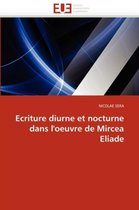 Ecriture diurne et nocturne dans l'oeuvre de Mircea Eliade