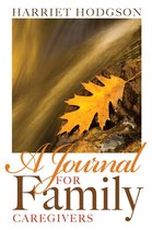 The Family Caregiver series 3 - A Journal for Family Caregivers