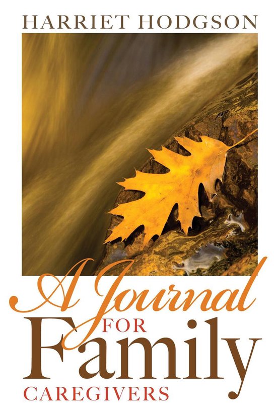 The Family Caregiver series 3 - A Journal for Family Caregiv ... - cover