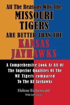 All The Reasons Why The Missouri Tigers Are Better Than The Kansas Jayhawks