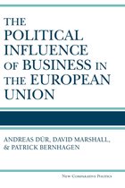 New Comparative Politics - The Political Influence of Business in the European Union