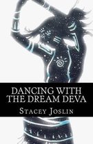 Dancing with the Dream Deva