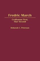 Contributions in Drama and Theatre Studies- Fredric March