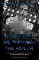 Inmates Are Running The Asylum