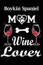 Boykin Spaniel Mom Wine Lover
