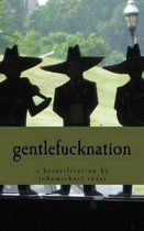 Gentlefucknation