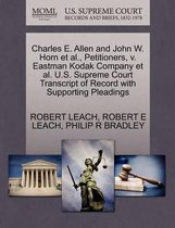 Charles E. Allen and John W. Horn et al., Petitioners, V. Eastman Kodak Company et al. U.S. Supreme Court Transcript of Record with Supporting Pleadings