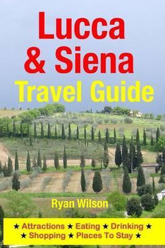 Lucca & Siena Travel Guide