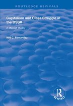 Routledge Revivals - Capitalism and Class Struggle in the USSR