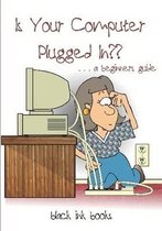 Is Your Computer Plugged In?