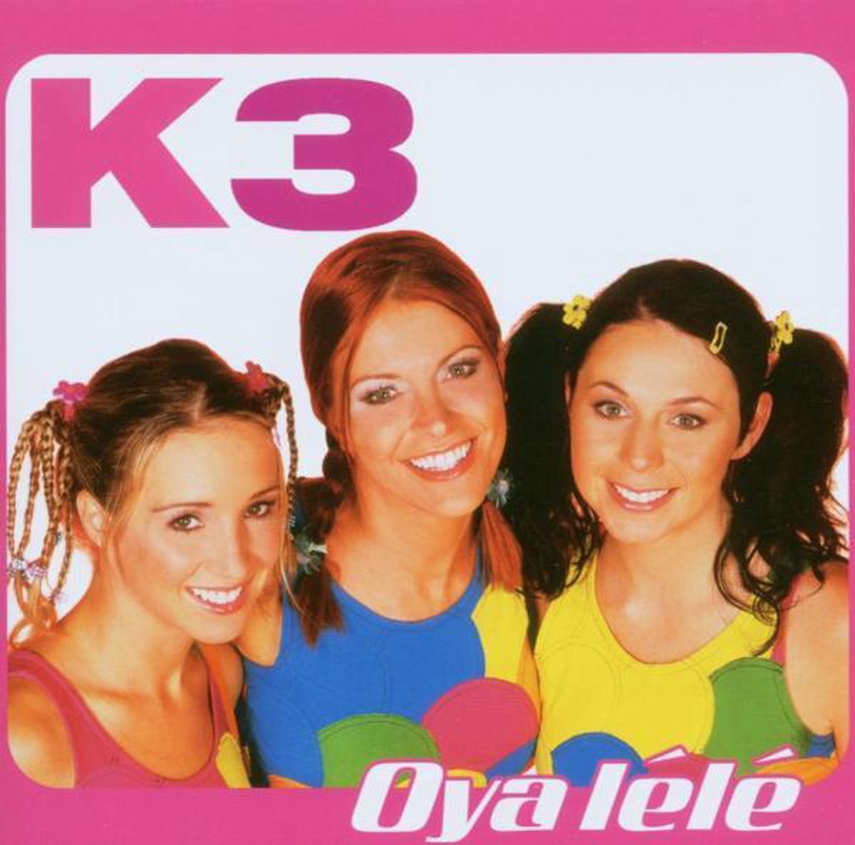 Oya lele (CD) K3, K3 | CD (album) | Muziek | bol.com