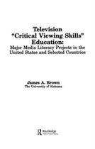 Routledge Communication Series- Television ',Critical Viewing Skills', Education