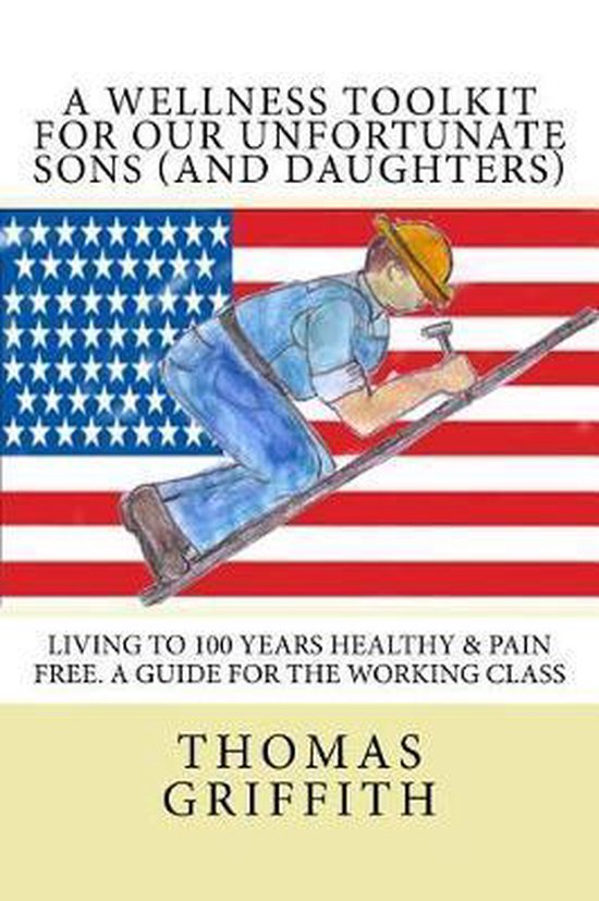 A Wellness Toolkit for Our Unfortunate Sons (and Daughters) - cover