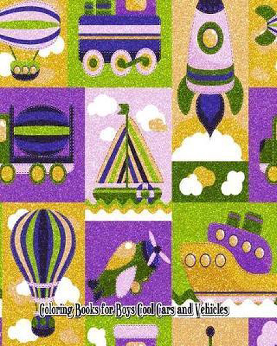 Coloring Books For Boys Cool Cars And Vehicles van Josiah Nitta