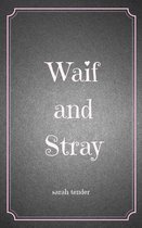 Waif and Stray