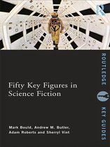 Routledge Key Guides - Fifty Key Figures in Science Fiction