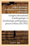 Congr s International d'Anthropologie Et d'Arch ologie Pr historiques, 12e Session