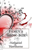 Fancy's Show-box