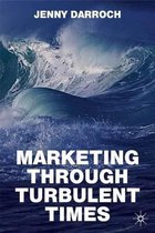 Marketing Through Turbulent Times