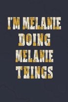 I'm Melanie Doing Melanie Things