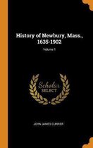 History of Newbury, Mass., 1635-1902; Volume 1
