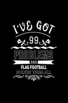 I've Got 99 Problems and Flag Football Solves Them All